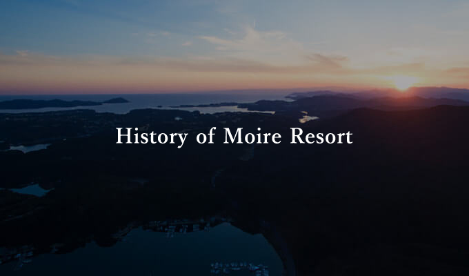 History of Moire Resort